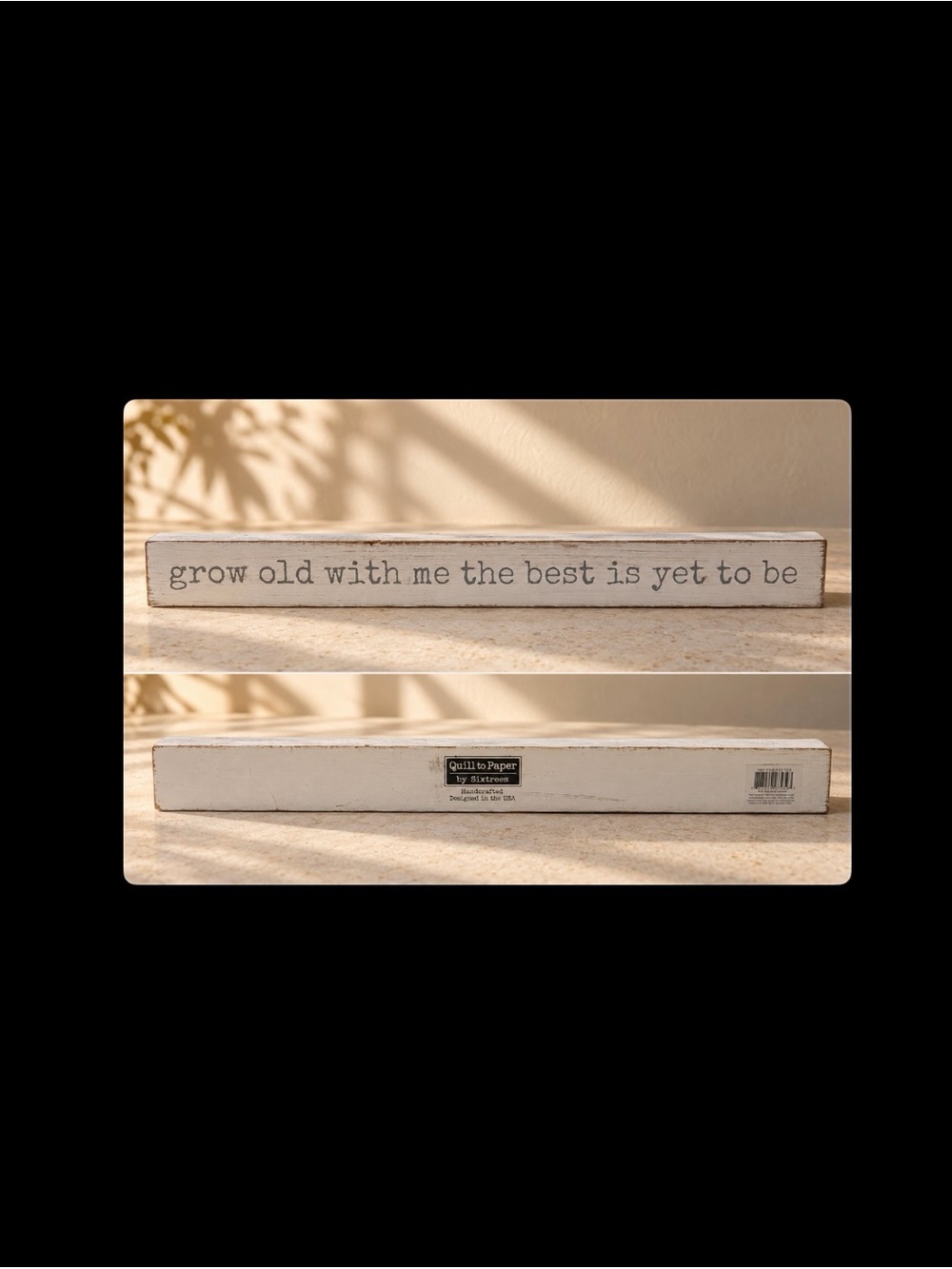 Distressed White Wooden Sign – “Grow Old With Me, The Best Is Yet to Be”